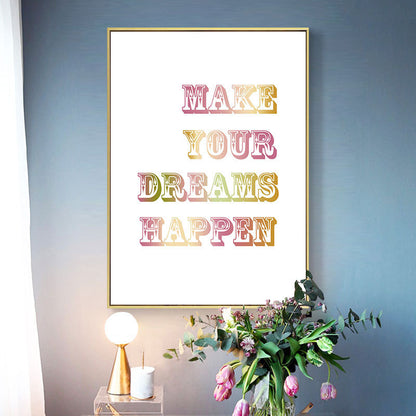 Make Your Dreams Happen Painting Framed Canvas Wall Art - 40cm x 60cm