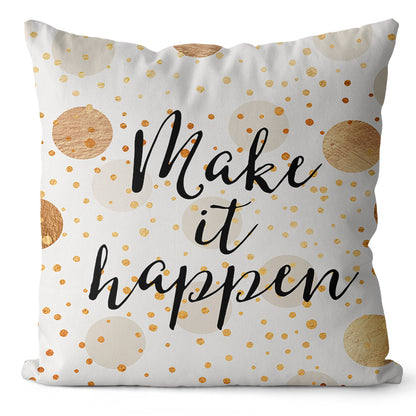 Deluxe Make It Happen Cushion Decorative Pillowcase Throw Pillow Cover